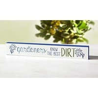Gardeners Know Best Dirt Sign