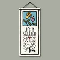 Ceramic Plaque, Life Sweeter