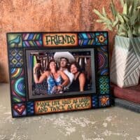 Art Frame, Friends Make Life Twice as Good