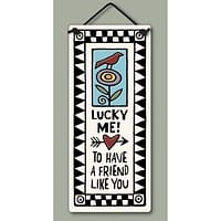 Ceramic Plaque, Lucky Me