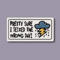 Ceramic Magnet, Wrong Day